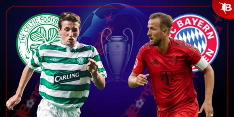 Dự đoán tỷ số cùng trận Bayern Munich vs Celtic