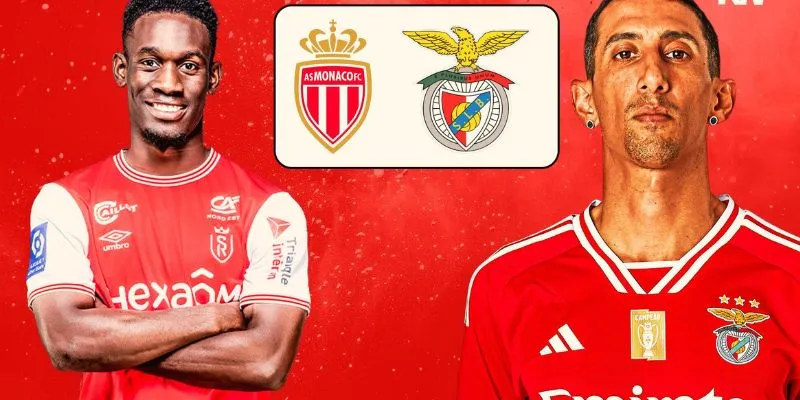 Đội hình dự kiến trận Benfica vs Monaco