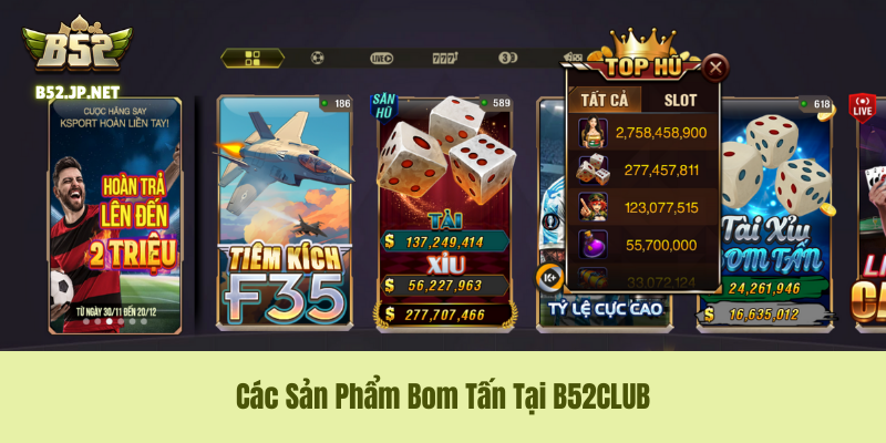 Các Sản Phẩm Bom Tấn Tại B52CLUB